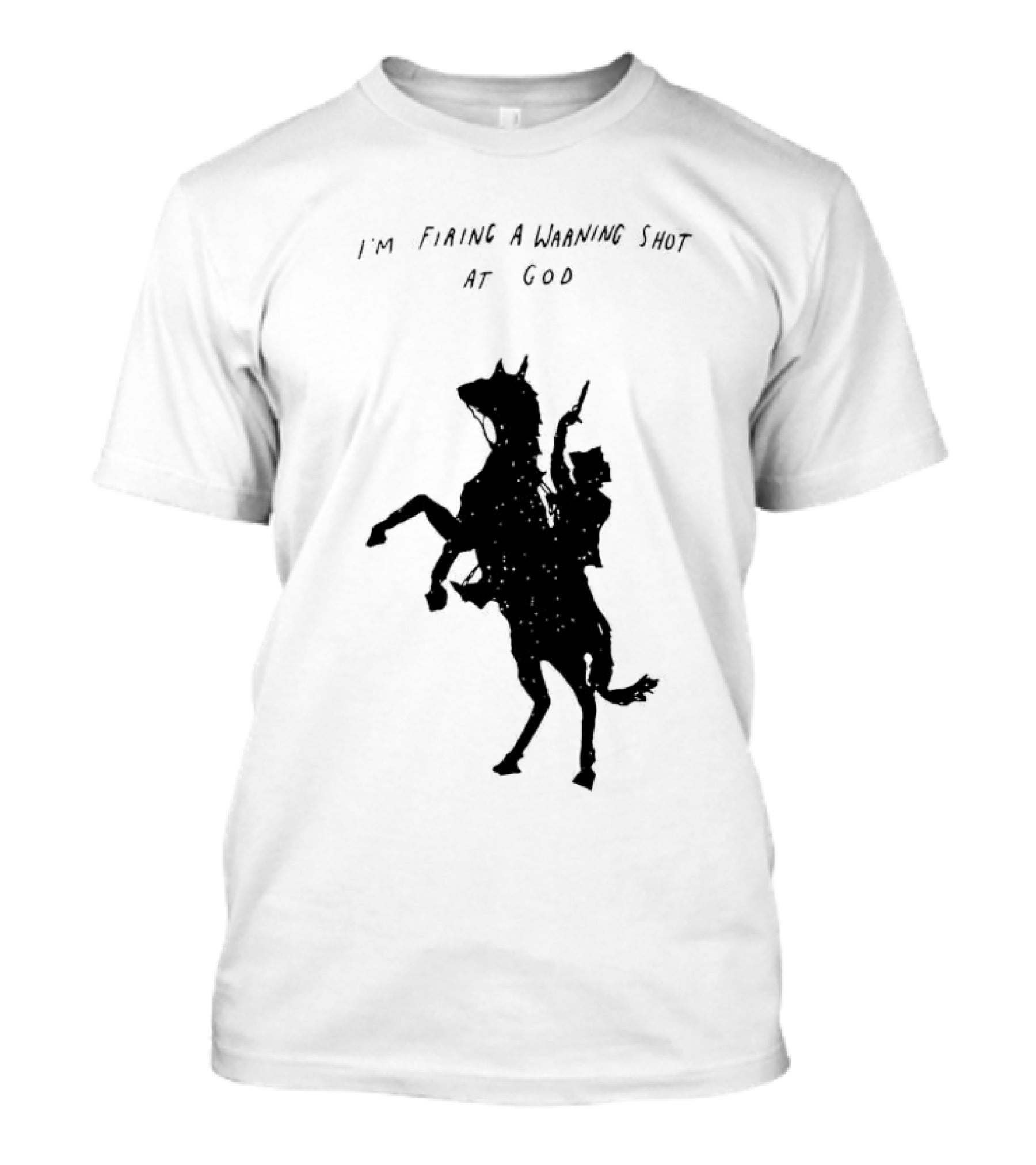 I'm Firing A Warning Shot At God Silhouette Rider On Horseback T-Shirt