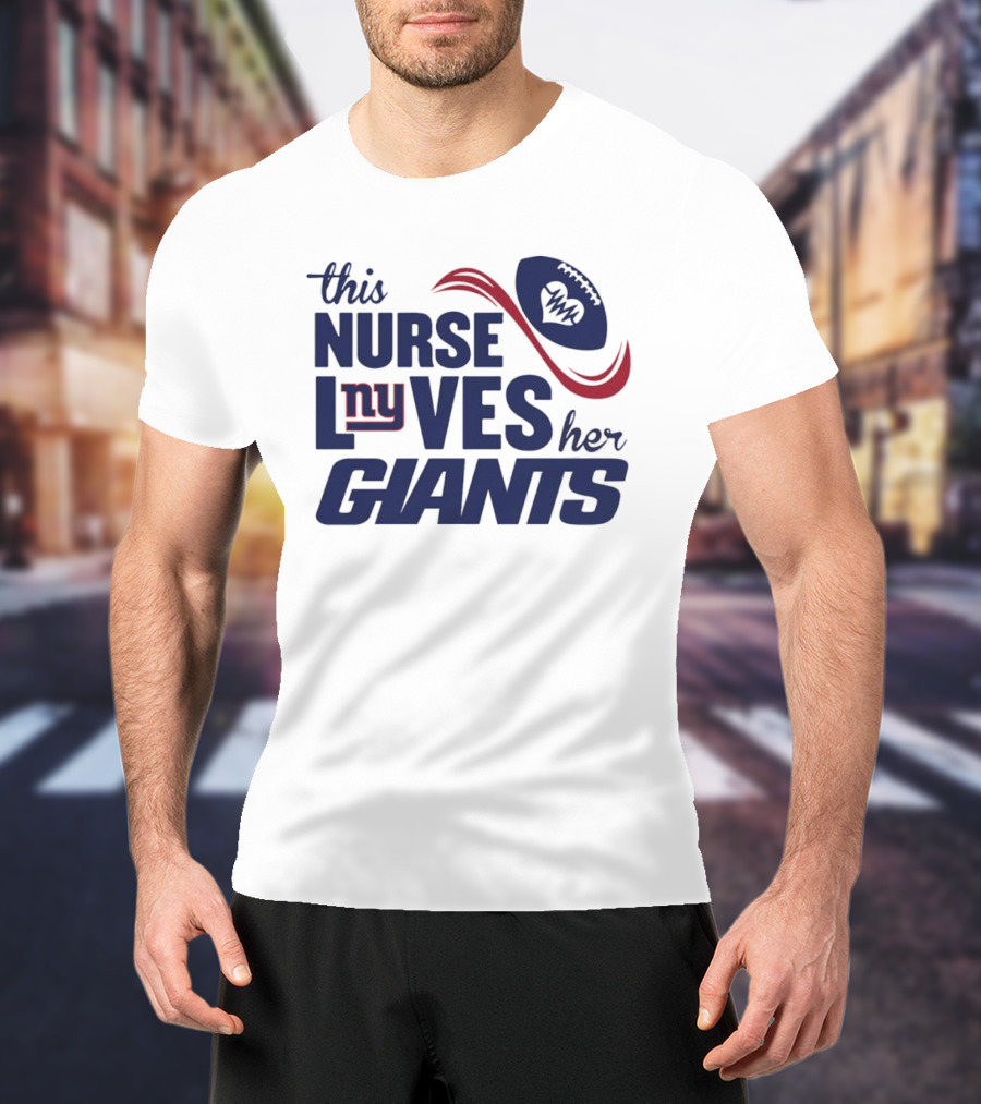 This Nurse Loves Her New York Giants Football T-Shirt