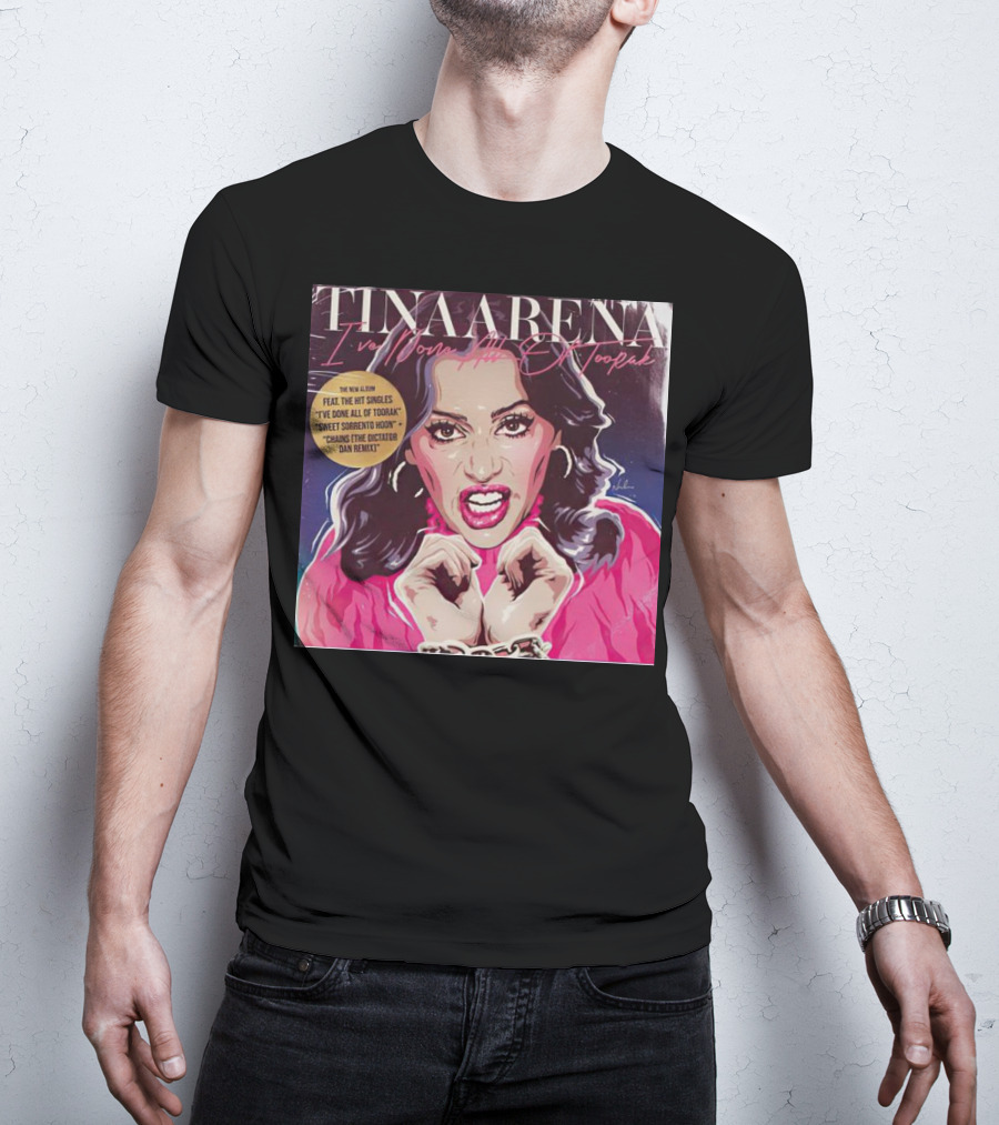 Tina Arena I’ve Done All Of Toorak New Album Featuring Hit Singles T-Shirt