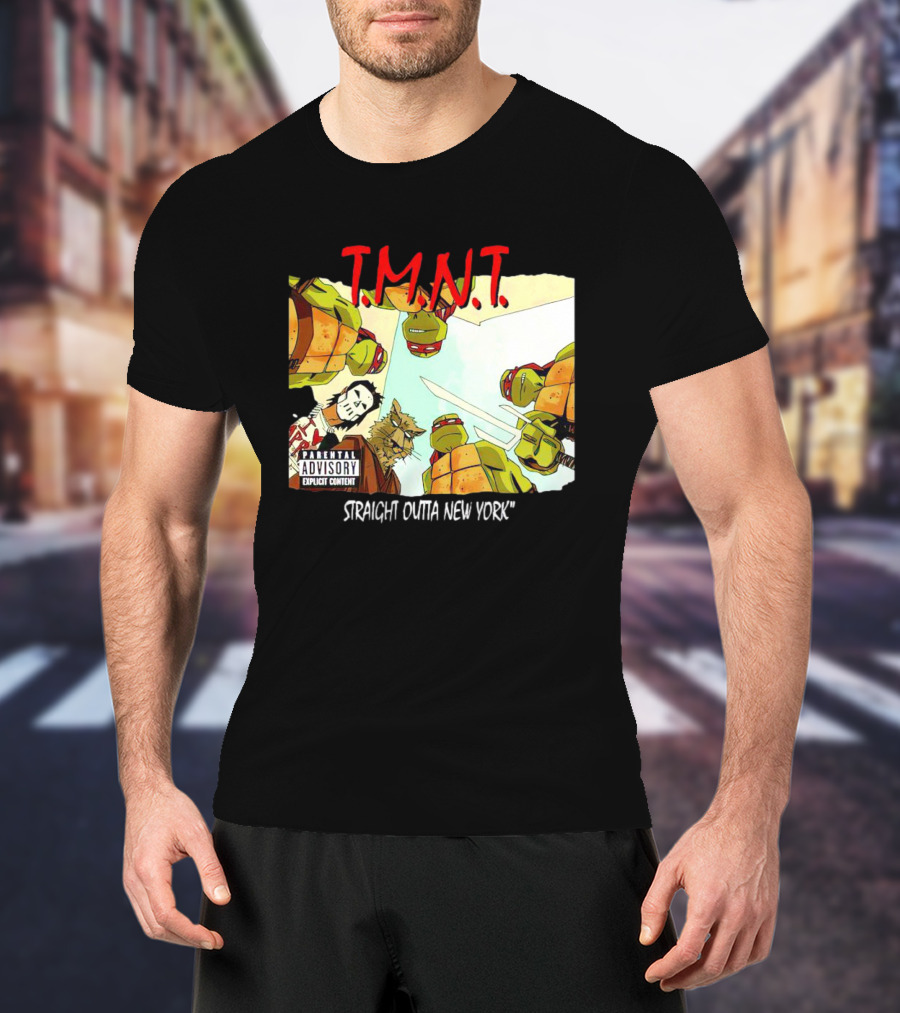 TMNT Parental Advisory Explicit Content Straight Outta New York T-Shirt