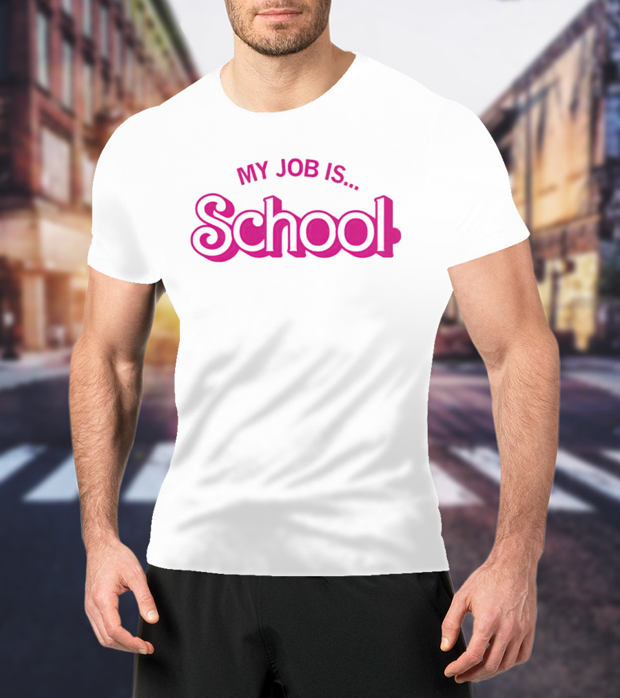 My Job Is School Barbie T-Shirt