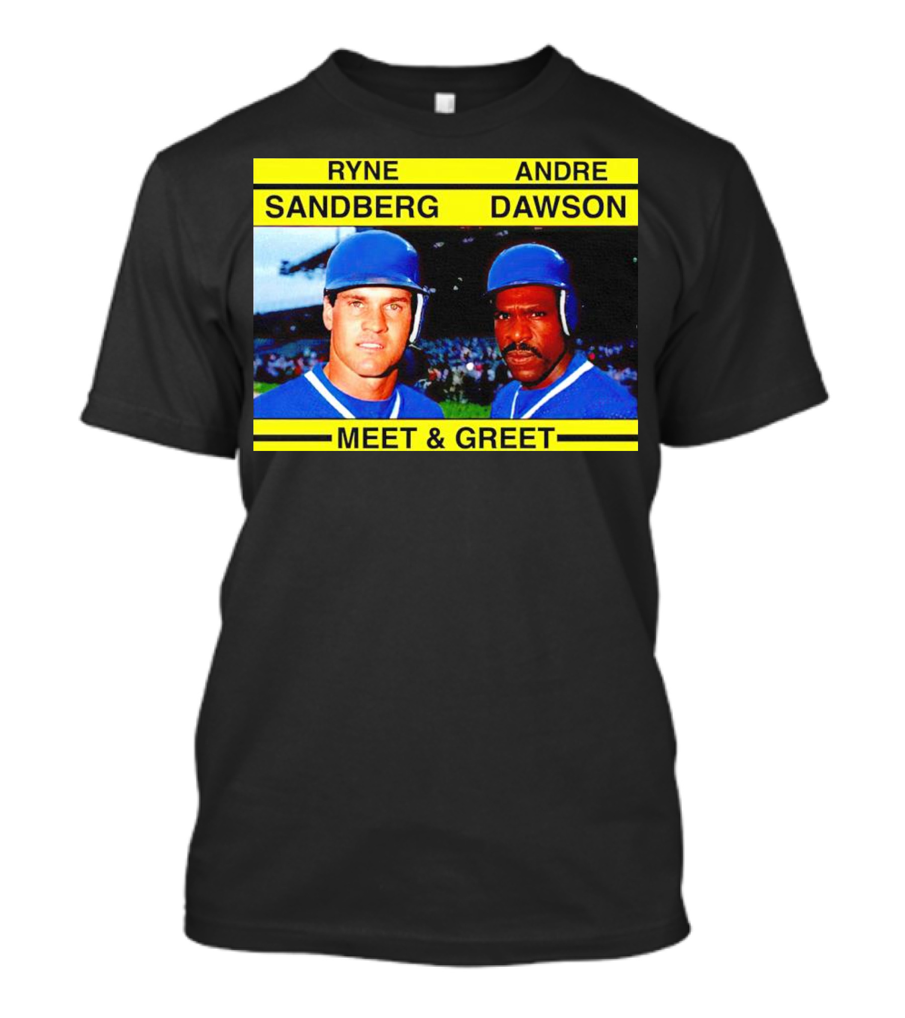 Ryne Sandberg Andre Dawson Meet And Greet Baseball Legends Event T-Shirt