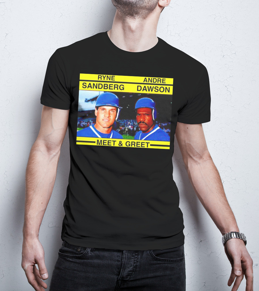 Ryne Sandberg Andre Dawson Meet And Greet Baseball Legends Event T-Shirt