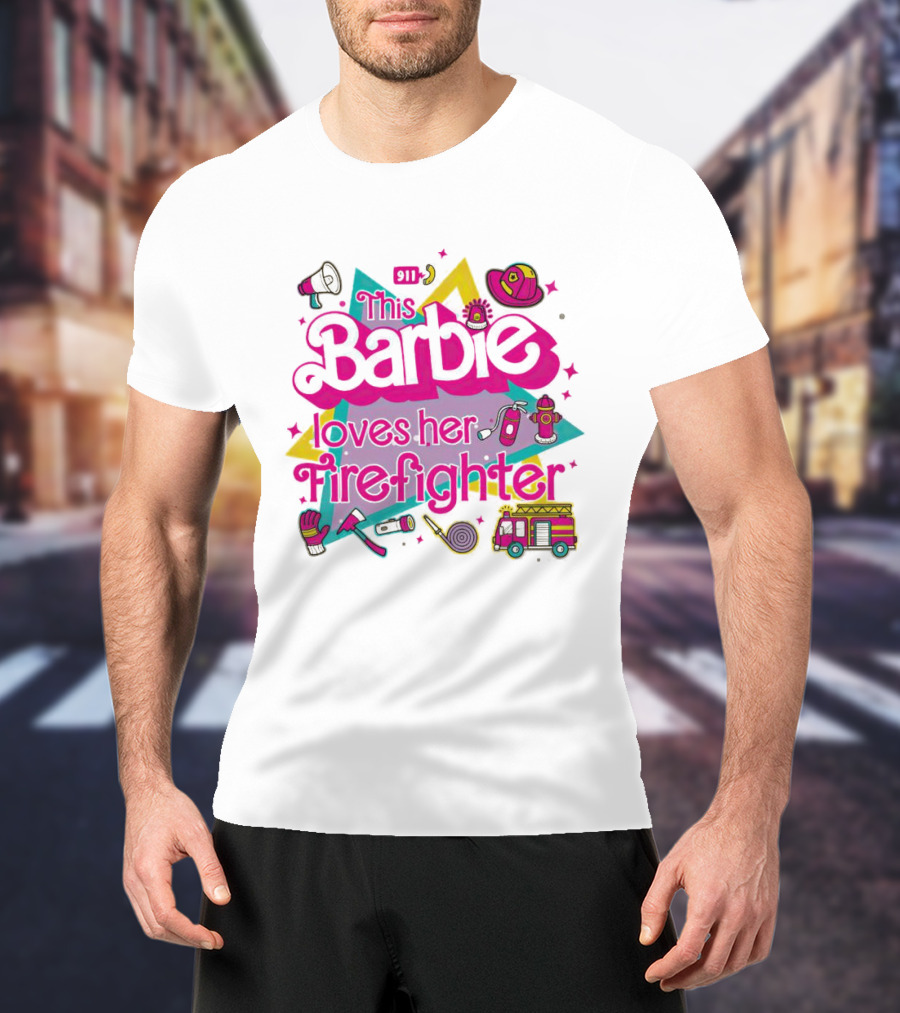 This Barbie Loves Her Firefighter With Firefighting Icons And Bright Colors T-Shirt