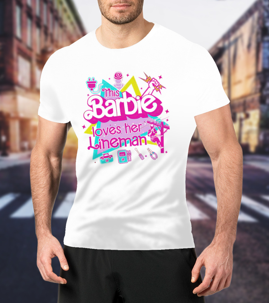 This Barbie Loves Her Lineman With Electric Tools And Power Lines T-Shirt