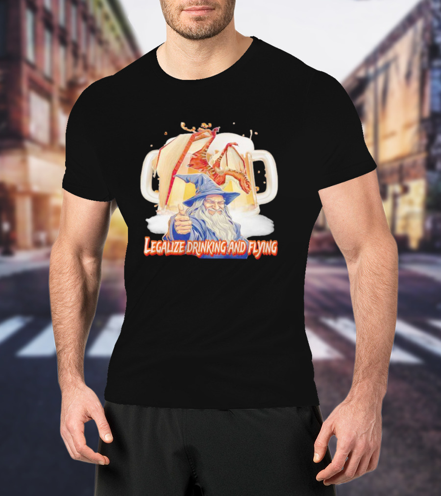 Legalize Drinking And Flying Wizard With Dragon And Beer Mugs T-Shirt