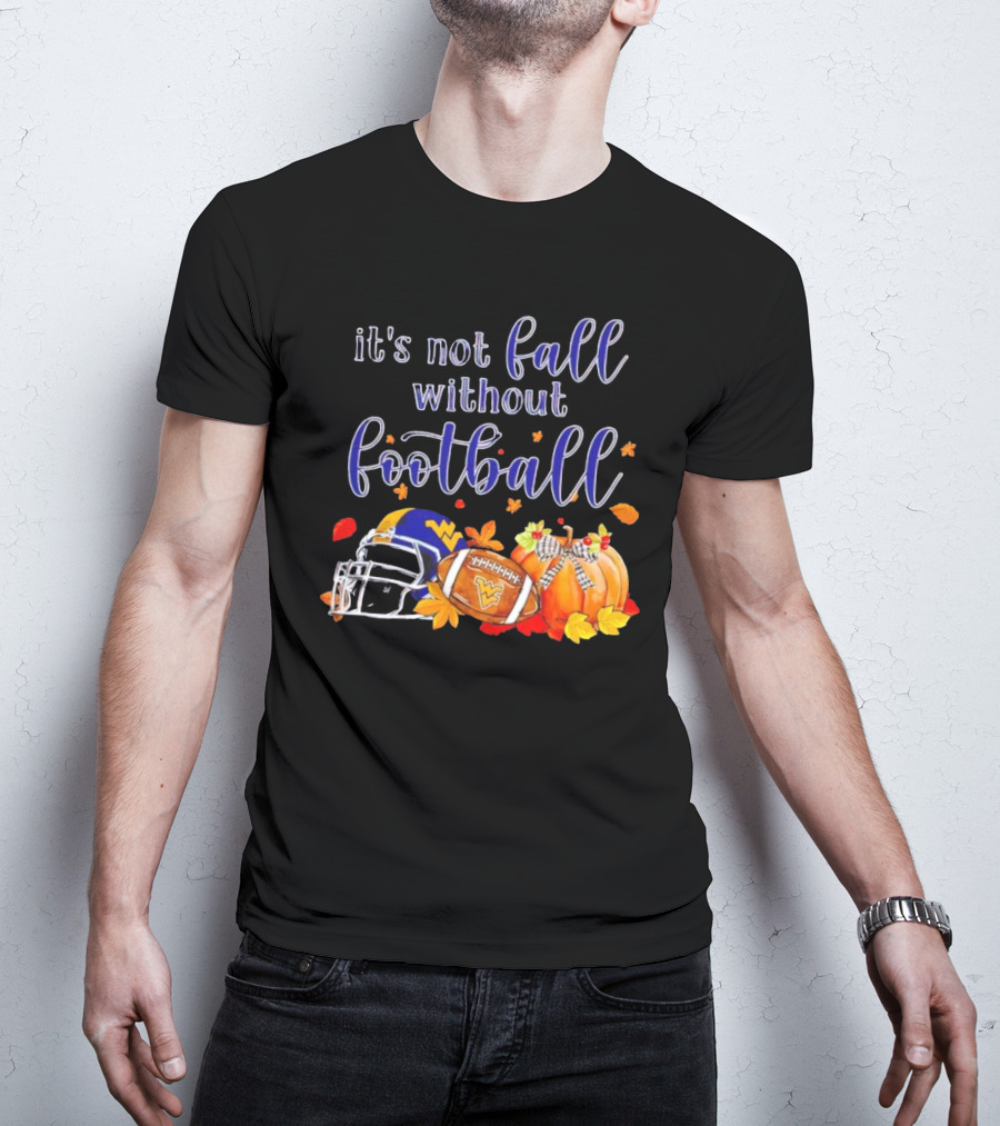It's Not Fall Without Football West Virginia Autumn Helmet And Pumpkins T-Shirt
