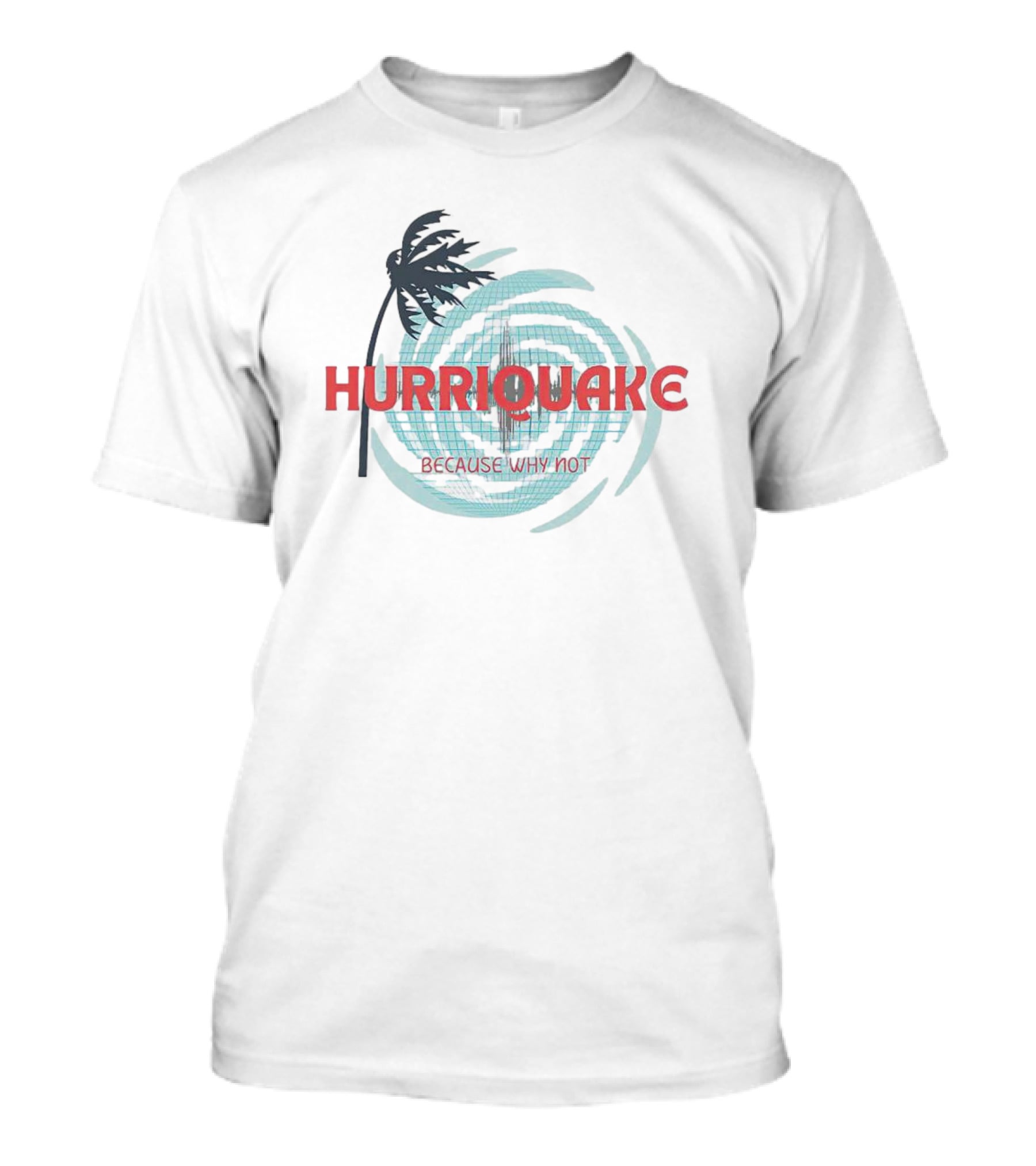 HURRIQUAKE Palm Tree Swirl Because Why Not T-Shirt