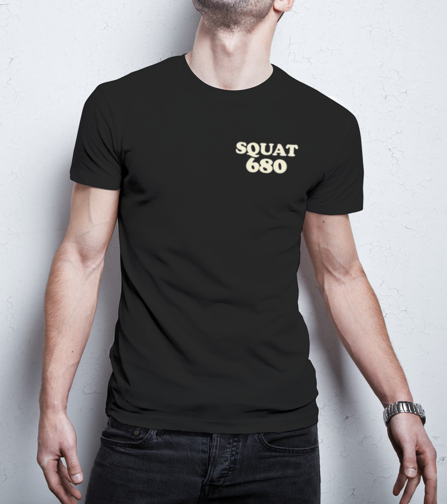 Squat 680 Leave It All On The Gym Floor Fitness Challenge T-Shirt