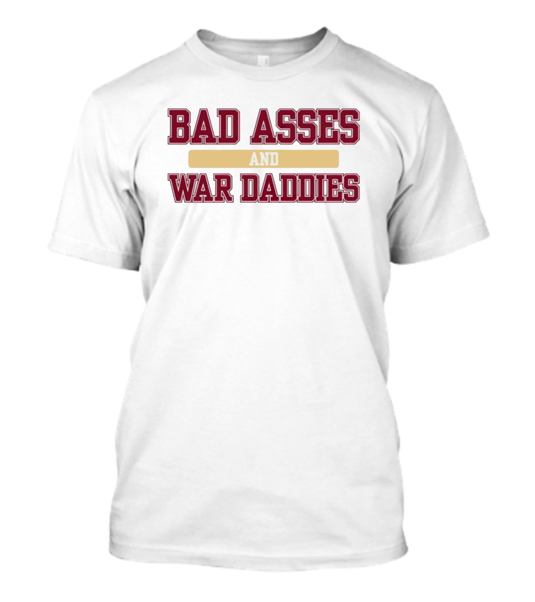 Florida State Seminoles Bad Asses And War Daddies T-Shirt