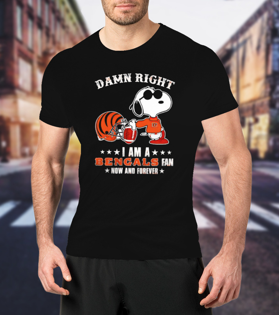 Damn Right I Am A Bengals Fan Now And Forever Snoopy Football Bengals T-Shirt