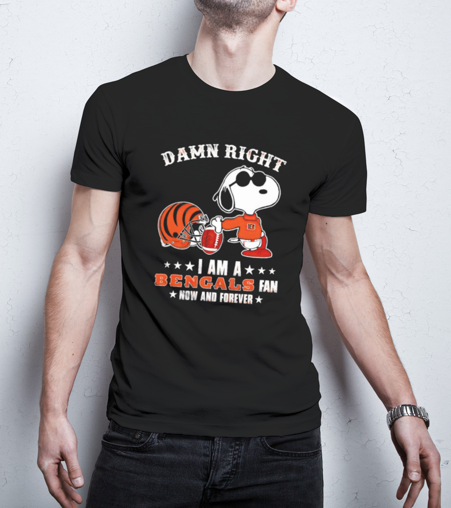 Damn Right I Am A Bengals Fan Now And Forever Snoopy Football Bengals T-Shirt