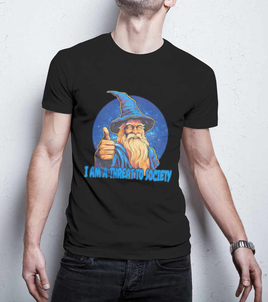 Wizard Thumbs Up I Am A Threat To Society T-Shirt