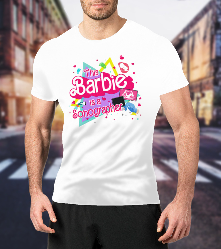This Barbie Is A Sonographer With Hearts And Ultrasound Icons T-Shirt