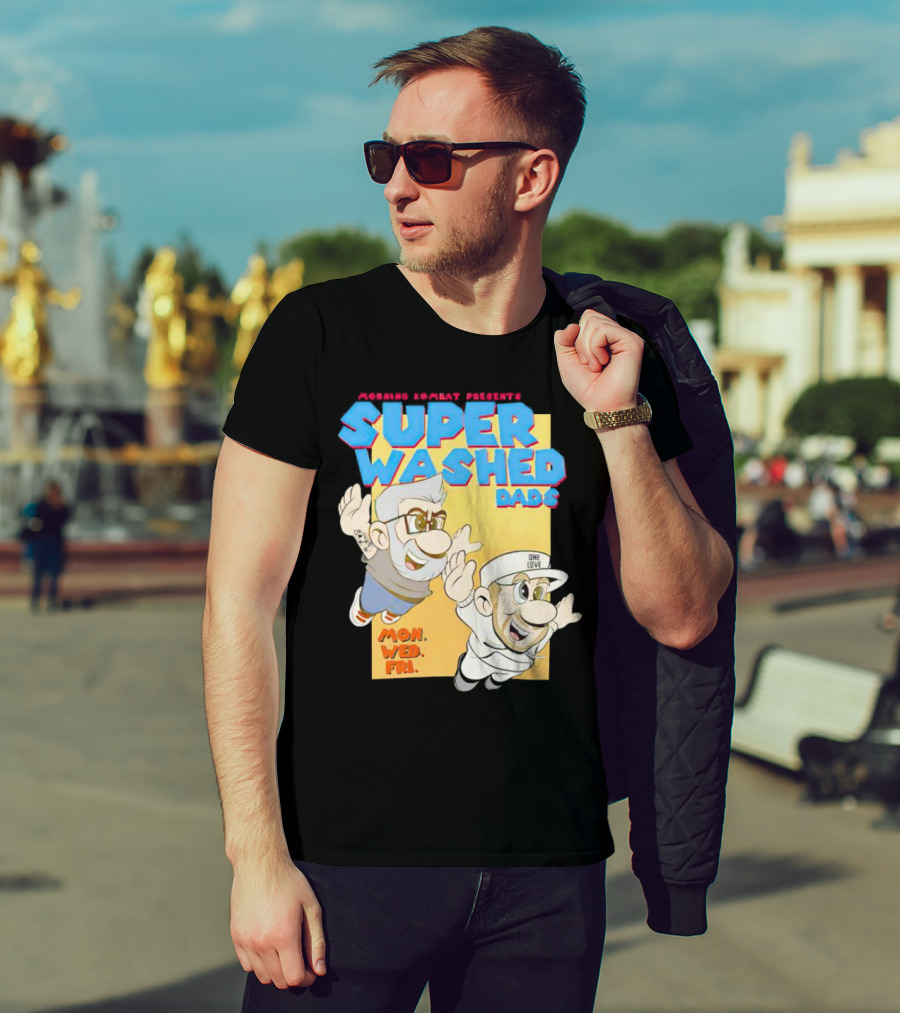 Morning Kombat Presents Super Washed Dads Mon Wed Fri T-Shirt