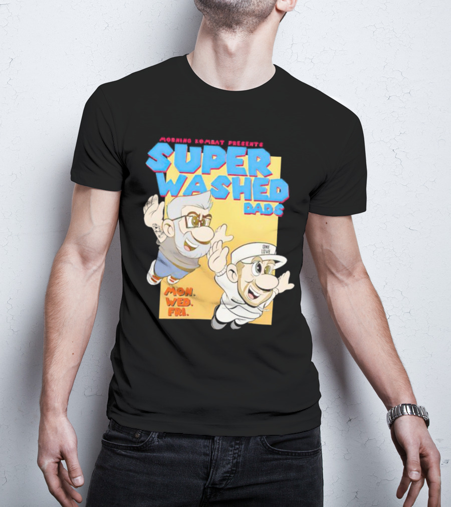 Morning Kombat Presents Super Washed Dads Mon Wed Fri T-Shirt