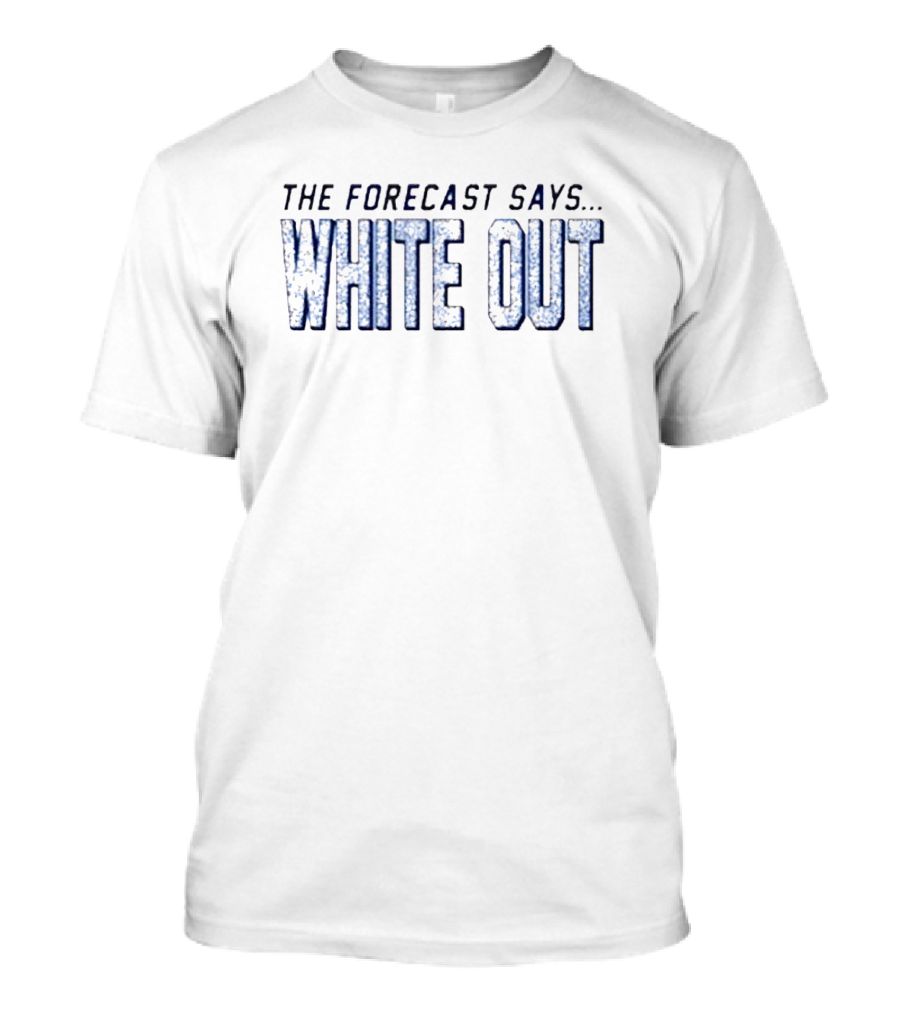 Penn State Nittany Lions The Forecast Says White Out T-Shirt