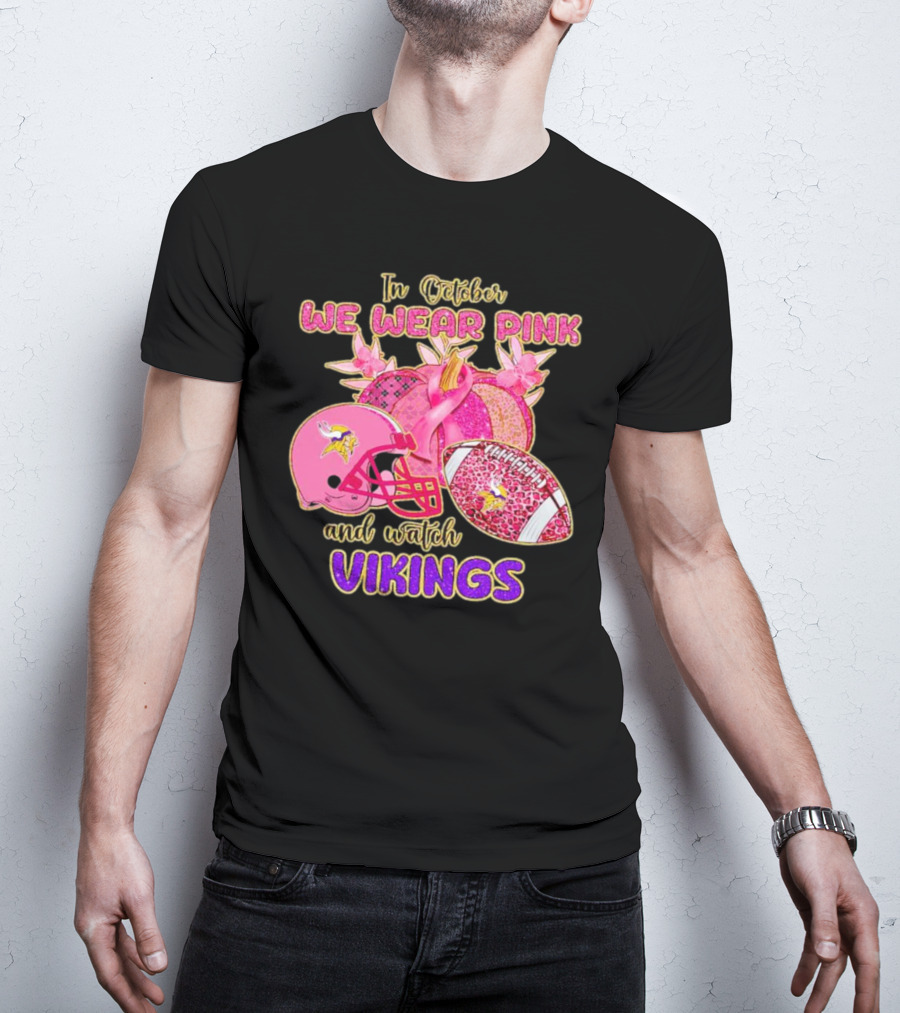 In October We Wear Pink And Watch Vikings Football Helmets Breast Cancer Awareness T-Shirt