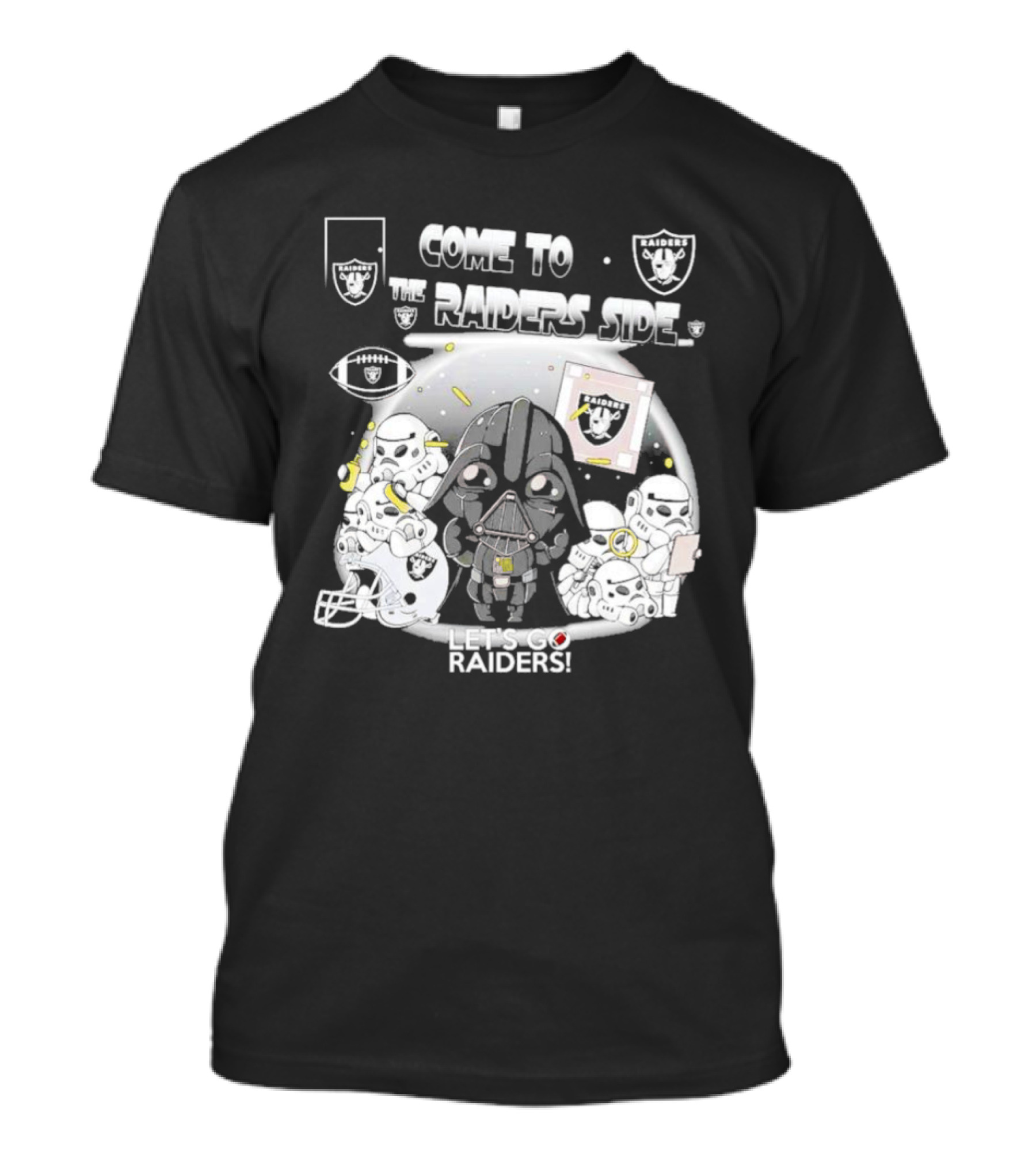 Come To The Raiders Side Let's Go Raiders T-Shirt