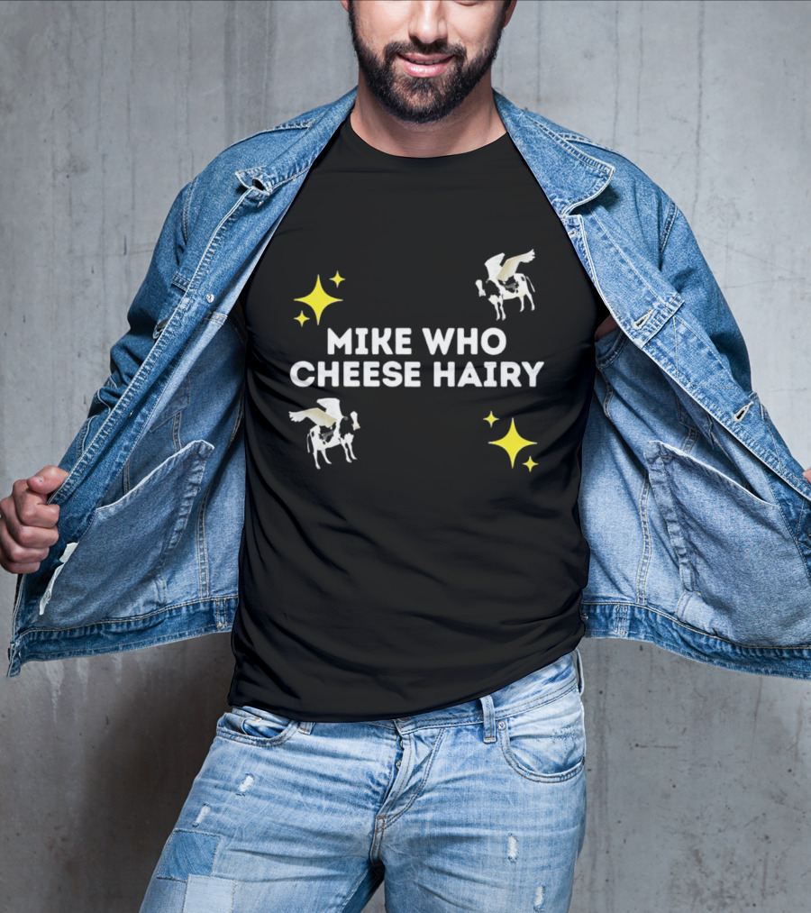 Mike Who Cheese Hairy Flying Cow Stars T-Shirt