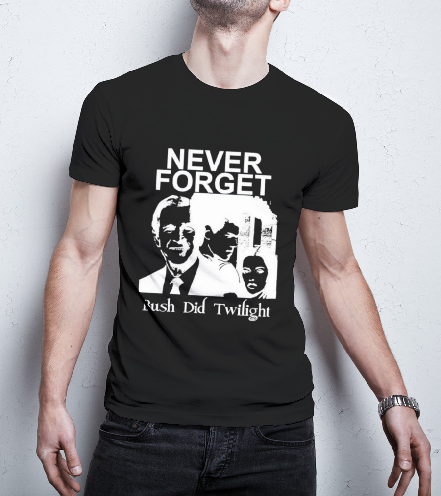 NEVER FORGET Bush Did Twilight T-Shirt