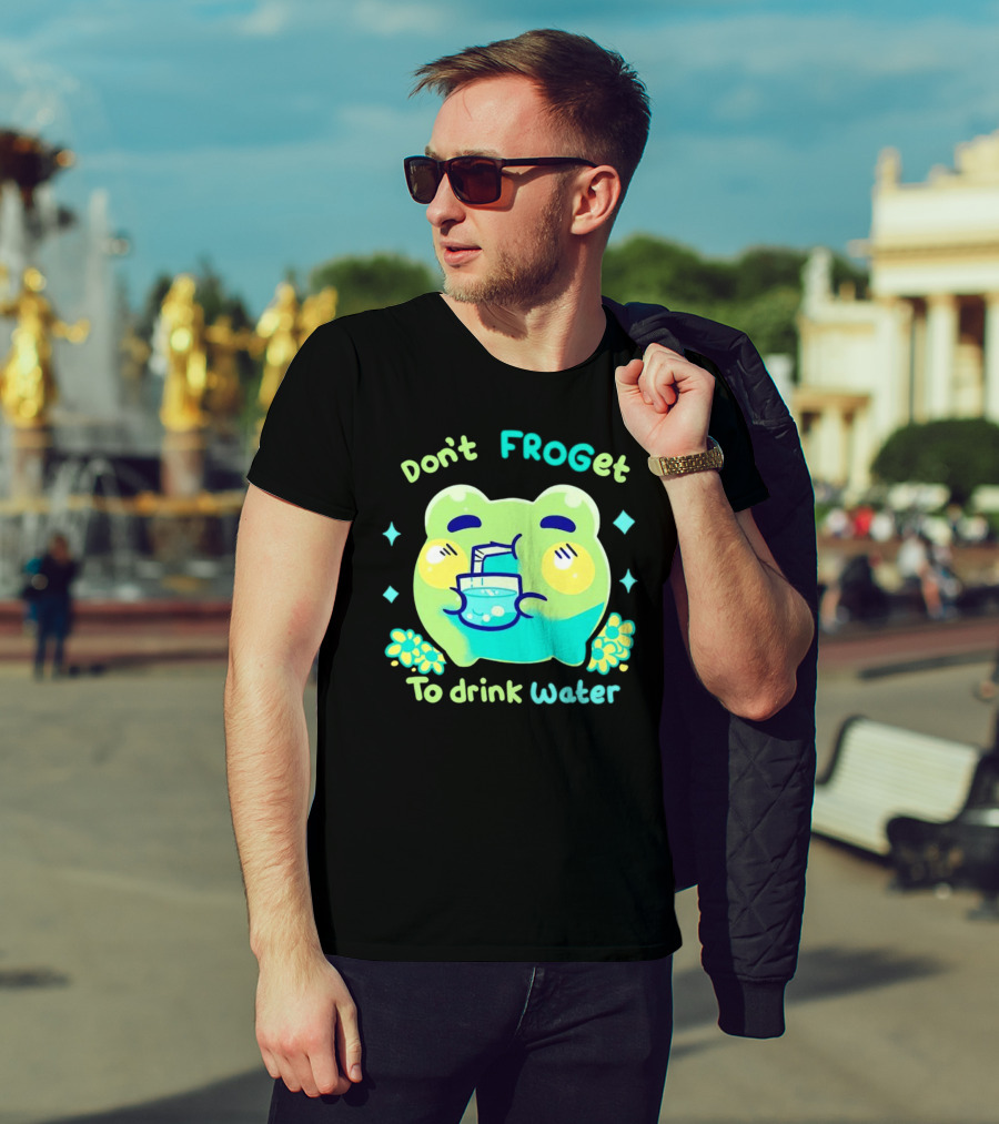 Don't FROGet To Drink Water Frog T-Shirt