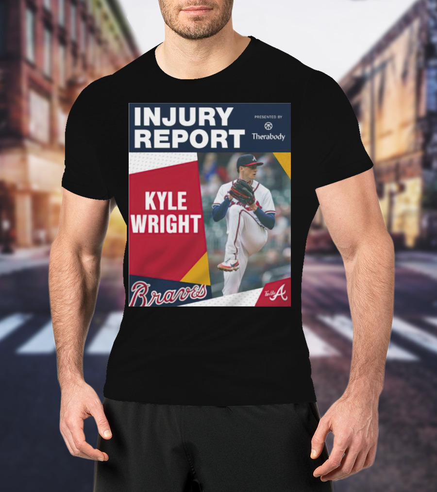 Injury Report Kyle Wright Presented By Therabody Braves T-Shirt