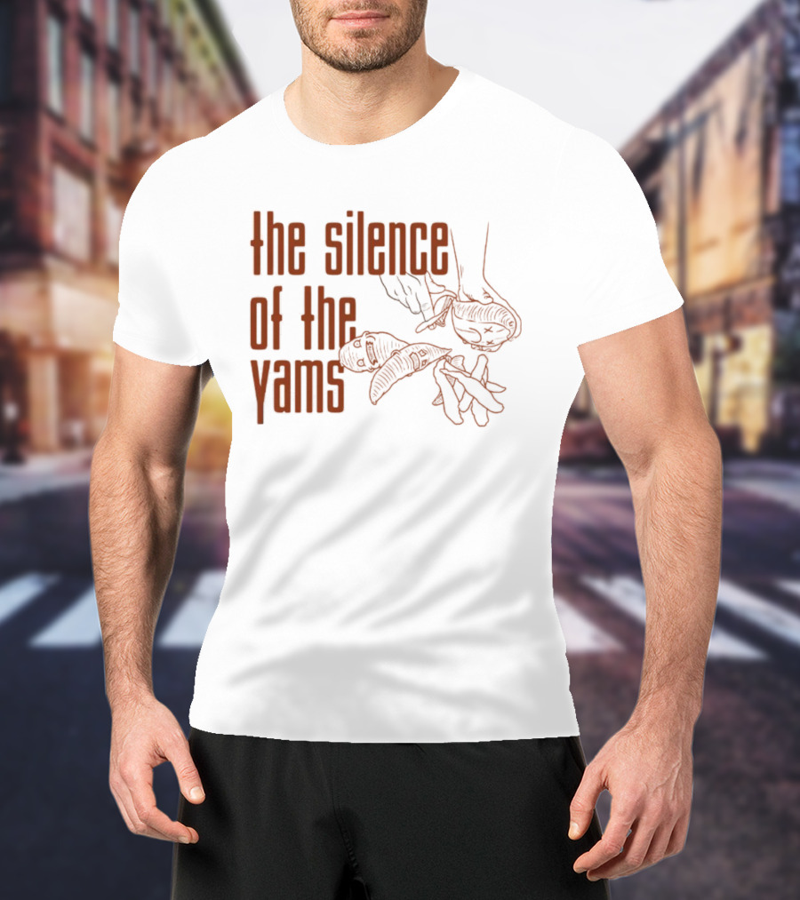 The Silence Of The Yams Hands Holding Yams T-Shirt