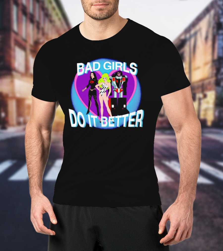 Bad Girls Do It Better Cobra Baroness Jem Optimus Prime T-Shirt