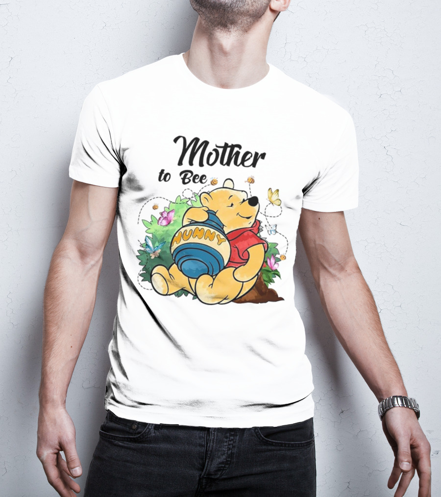 Mother To Bee Hunny Winnie The Pooh T-Shirt