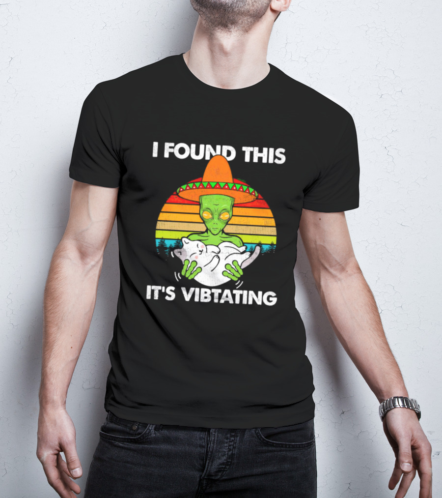 I Found This It's Vibrating Alien Cat Vintage Retro Sunset Sombrero T-Shirt