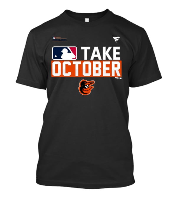 Take October Baltimore Orioles MLB Fanatics T-Shirt