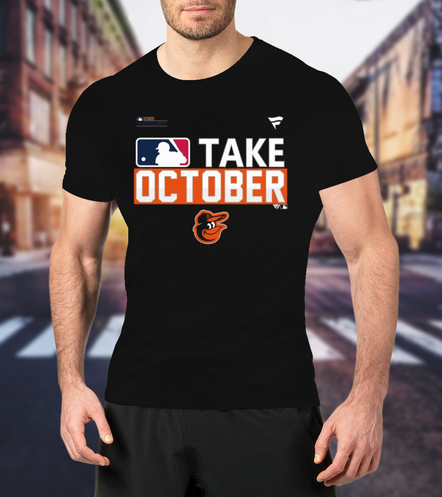 Take October Baltimore Orioles MLB Fanatics T-Shirt