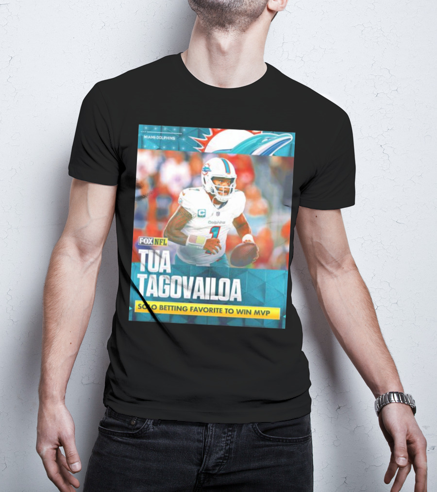 Miami Dolphins Tua Tagovailoa Solo Betting Favorite To Win MVP Fox NFL T-Shirt