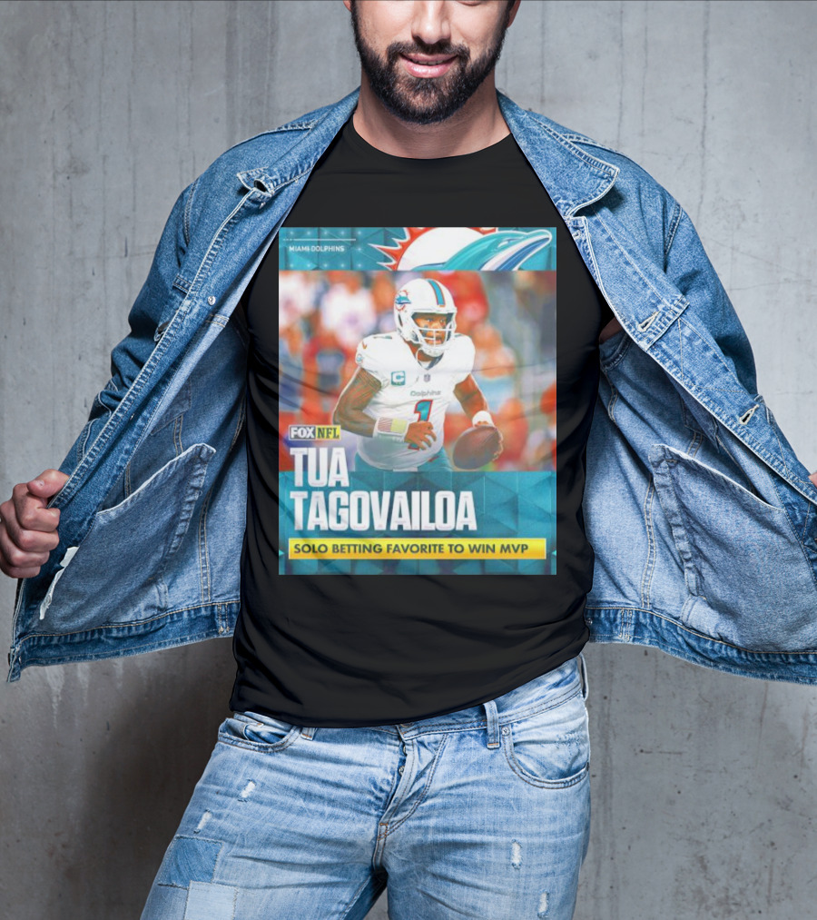 Miami Dolphins Tua Tagovailoa Solo Betting Favorite To Win MVP Fox NFL T-Shirt