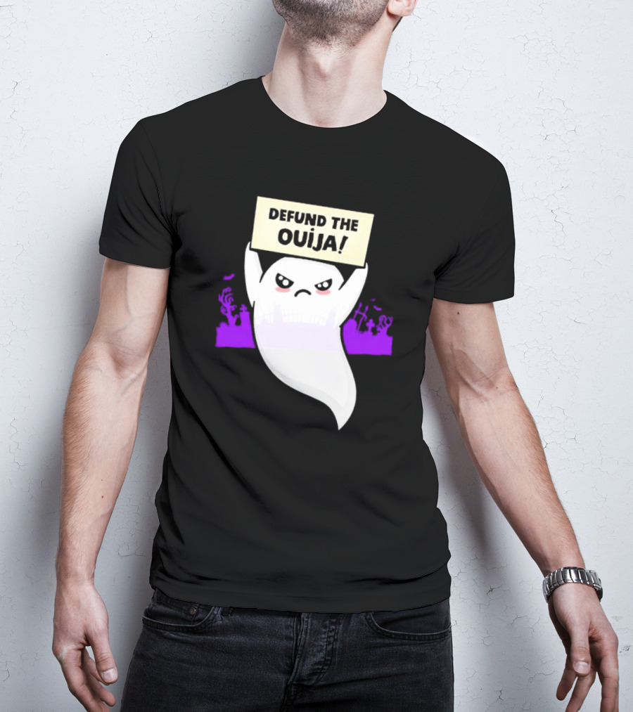 Defund The Ouija Angry Ghost Protest With Graveyard Background T-Shirt