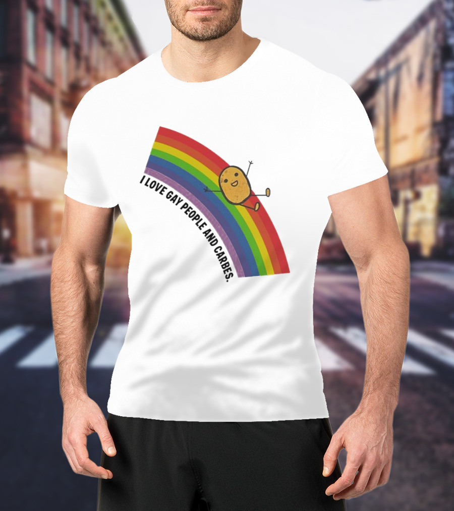I Love Gay People And Carbes Rainbow Potato T-Shirt