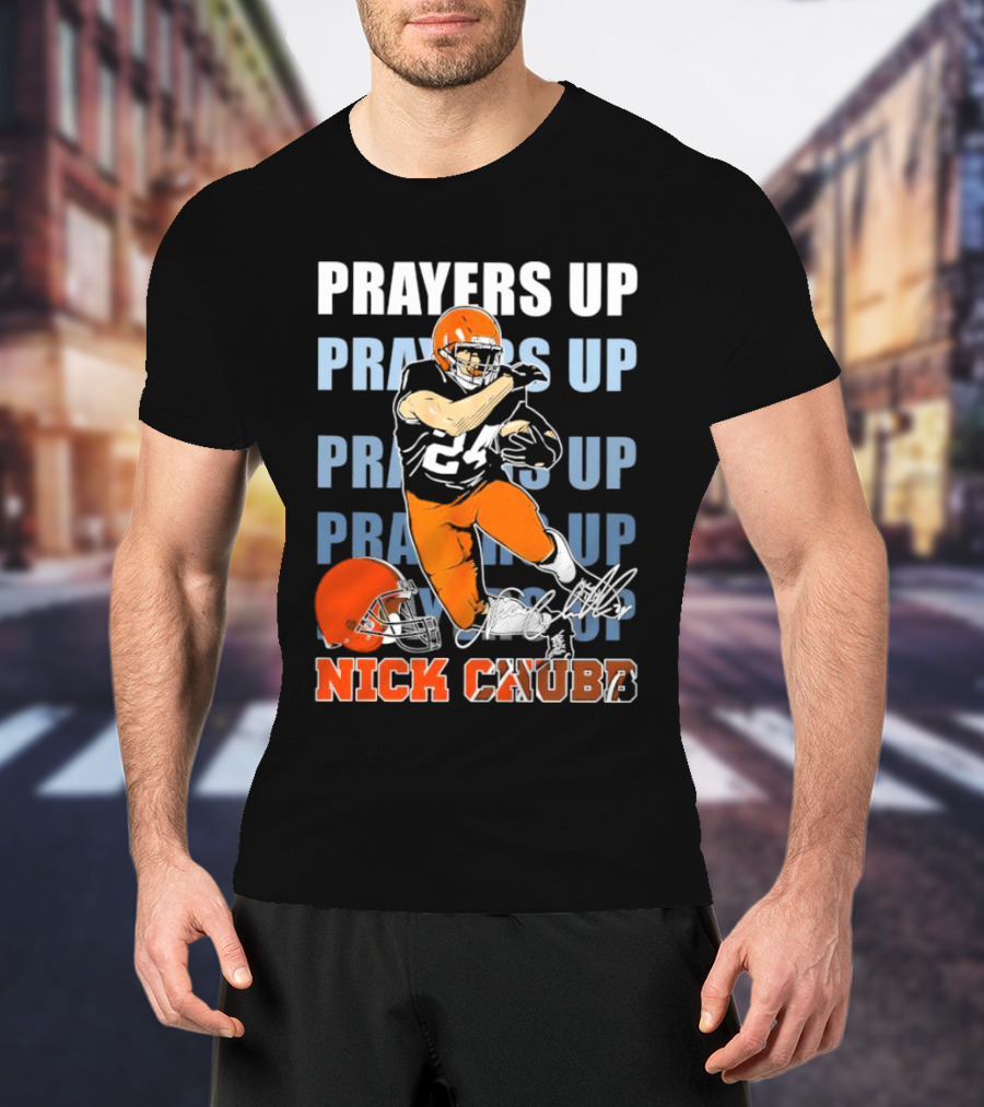 Prayers Up Nick Chubb Cleveland Browns 24 Signature Helmet T-Shirt