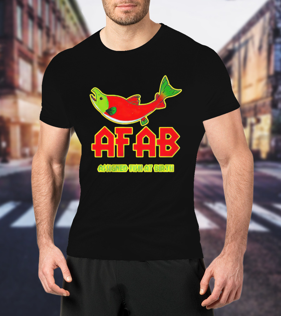 AFAB Assigned Fish At Birth Salmon T-Shirt