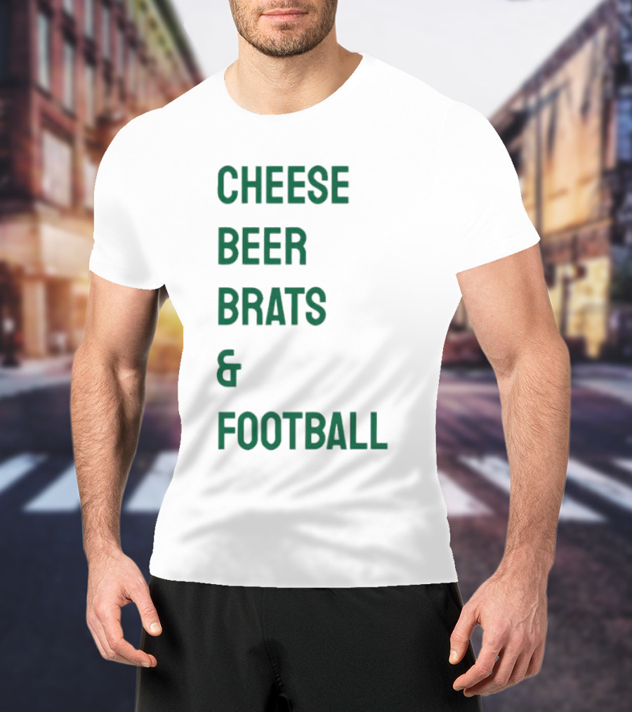Cheese Beer Brats And Football Lovers Perfect Game Day Snack Combo T-Shirt