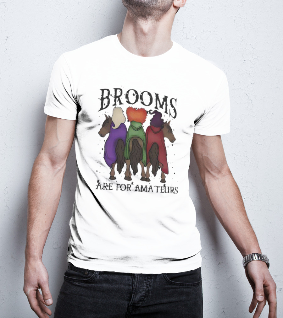 Hocus Pocus Brooms Are For Amateurs Halloween Witches On Horses T-Shirt