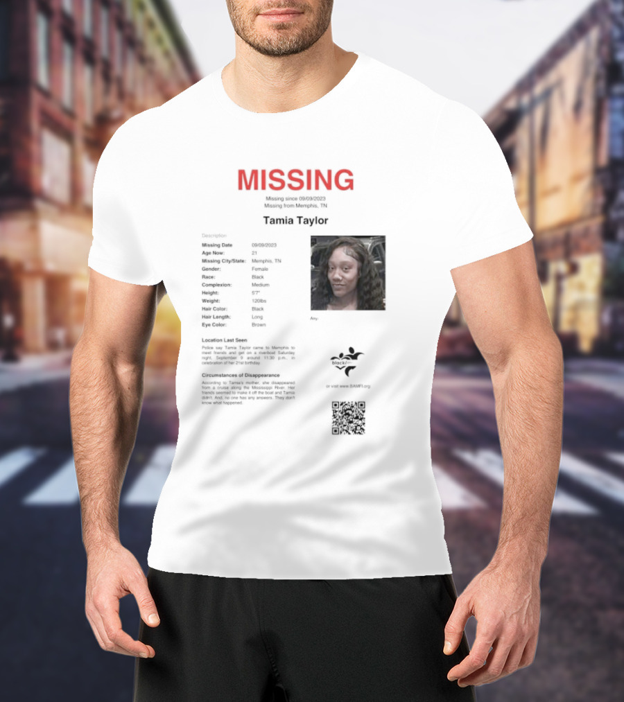 MISSING Tamia Taylor Memphis TN Qr.tips/save.tamia.taylor T-Shirt