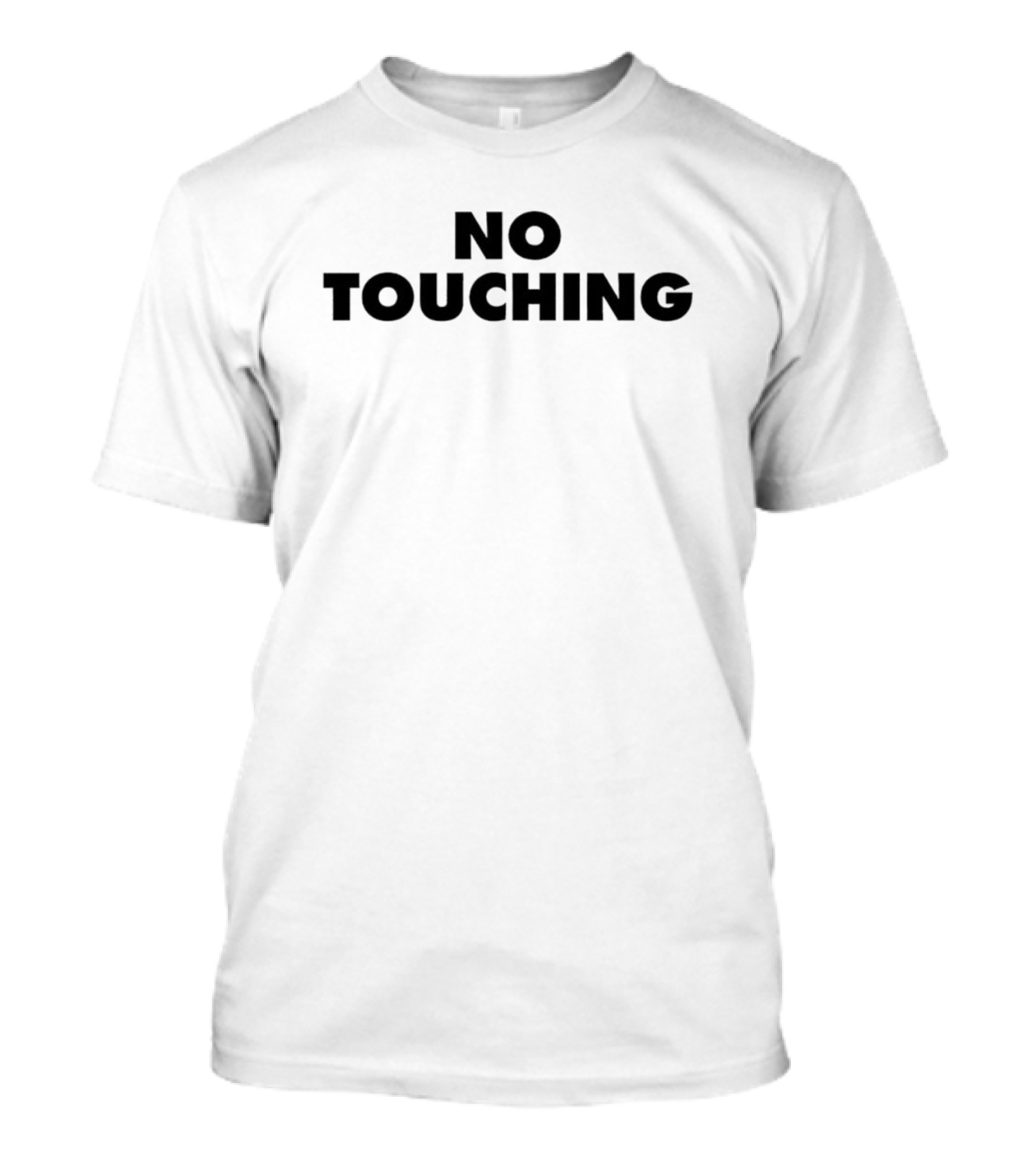 NO TOUCHING T-Shirt