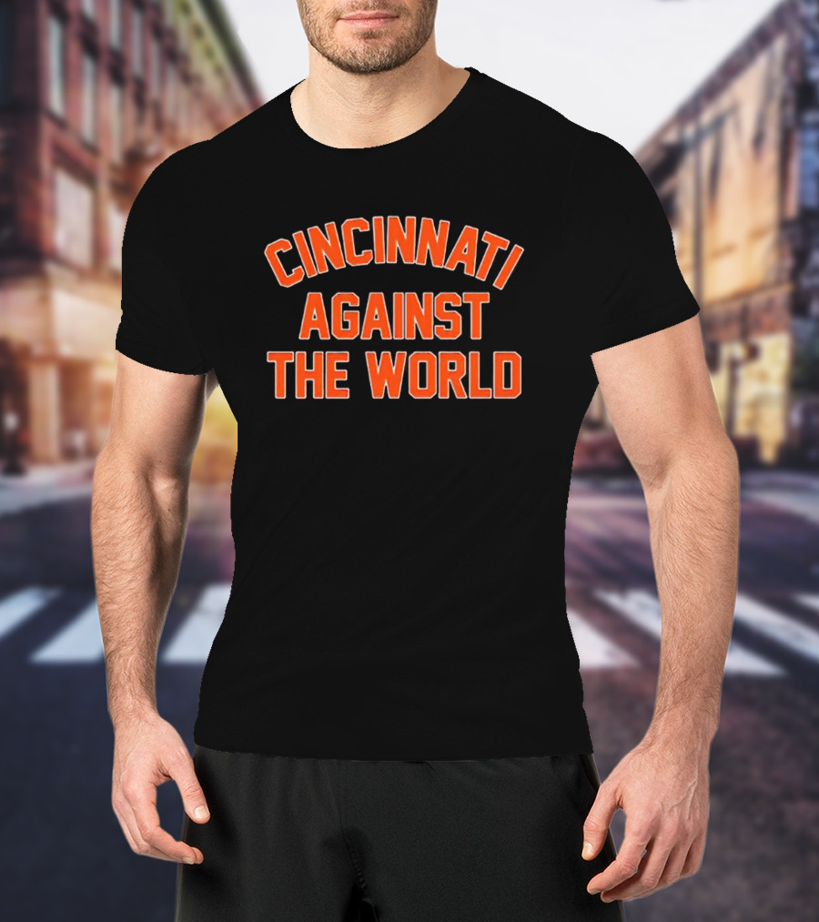 Cincinnati Against The World Bold Orange Text T-Shirt