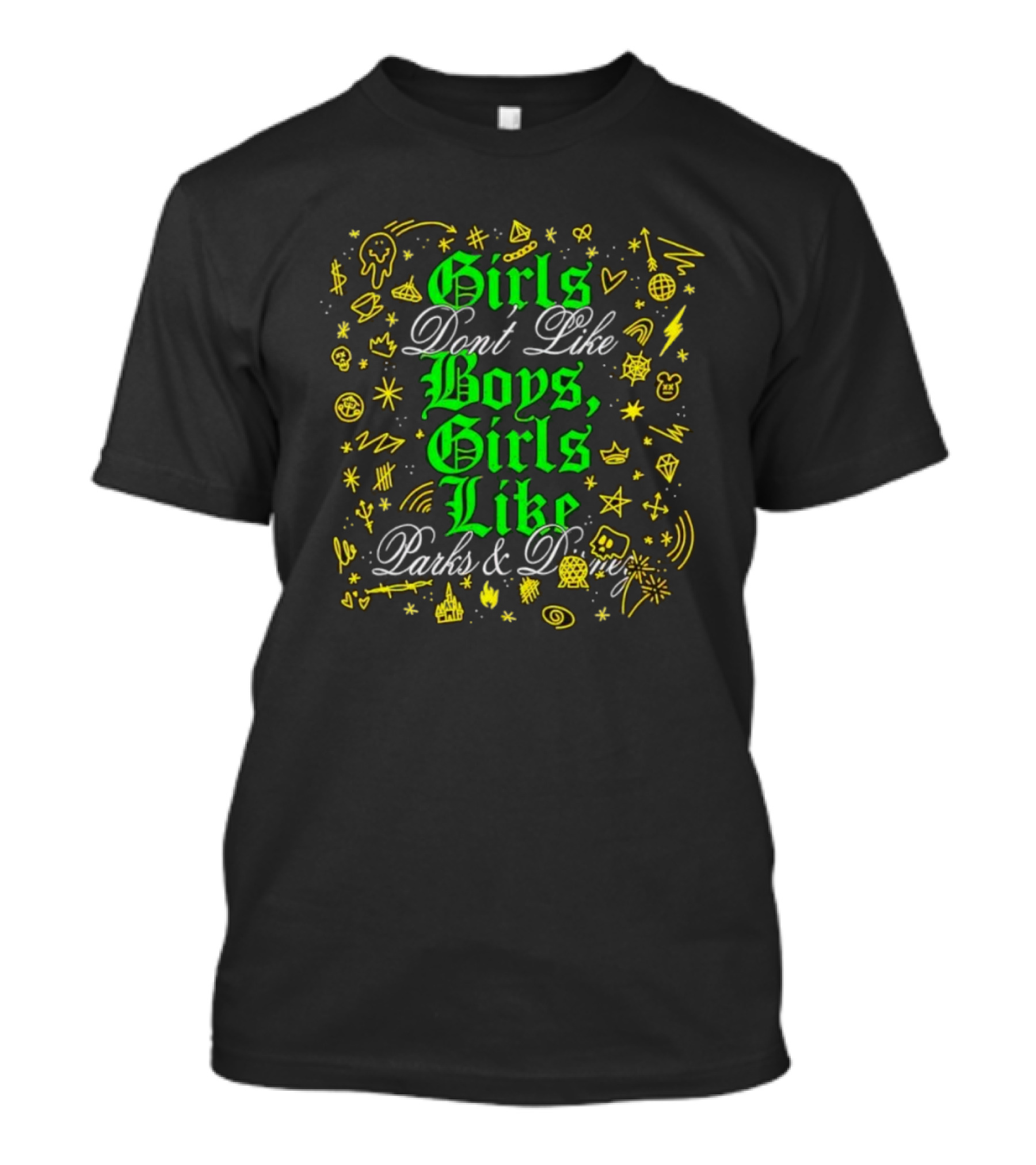 Girls Don't Like Boys, Girls Like Parks And Disney Icons T-Shirt