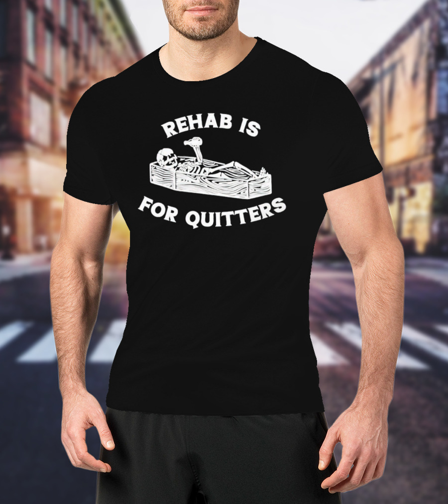 Skeleton Rehab Is For Quitters Coffin T-Shirt