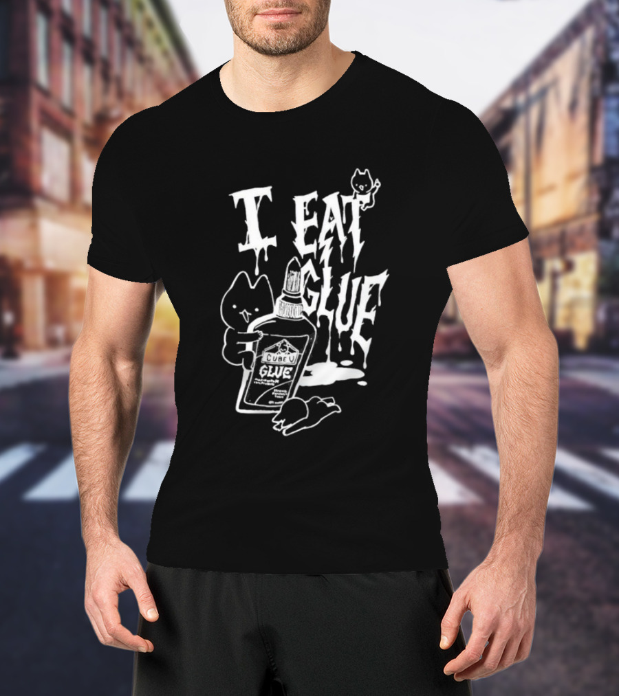 I Eat Glue Cube Glue Cats Quirky Humor T-Shirt