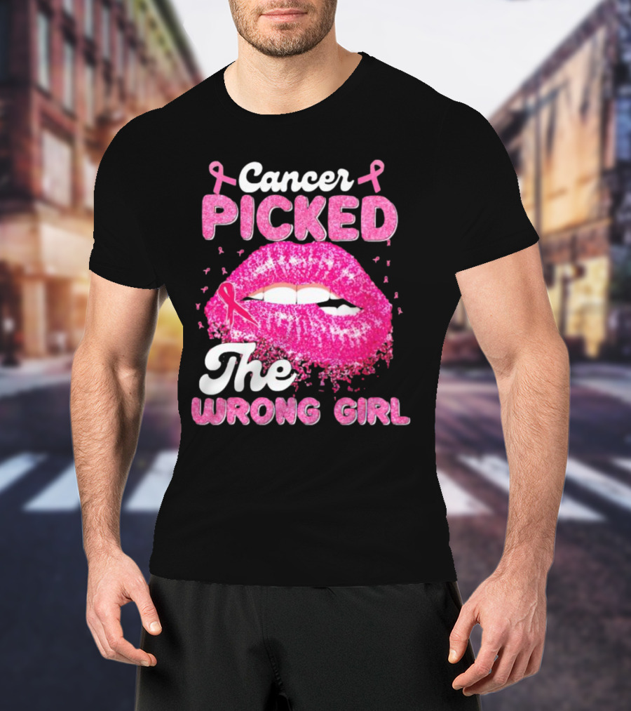 Cancer Picked The Wrong Girl Pink Ribbon Lips T-Shirt