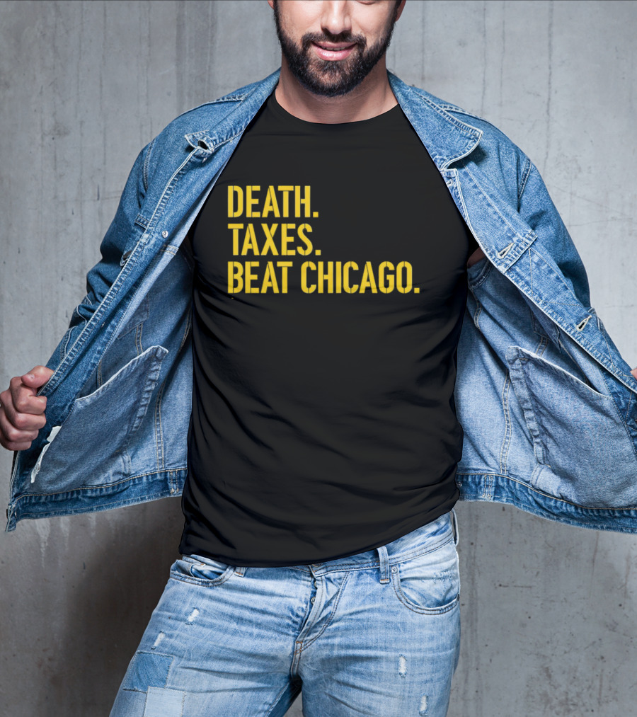 Death Taxes Beat Chicago Sports Rivalry T-Shirt