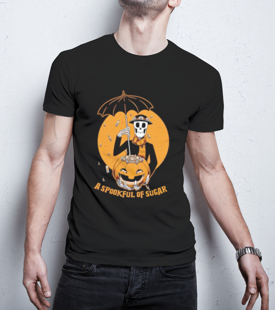 A Spookful Of Sugar Skeleton With Umbrella And Pumpkin Halloween T-Shirt